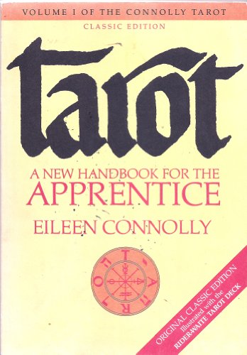 Beispielbild fr Tarot: A New Handbook for the Apprentice (Connolly Tarot, Vol. 1) zum Verkauf von Off The Shelf