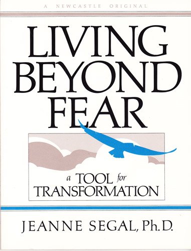 Stock image for Living beyond fear: A tool for transformation for sale by HPB Inc.