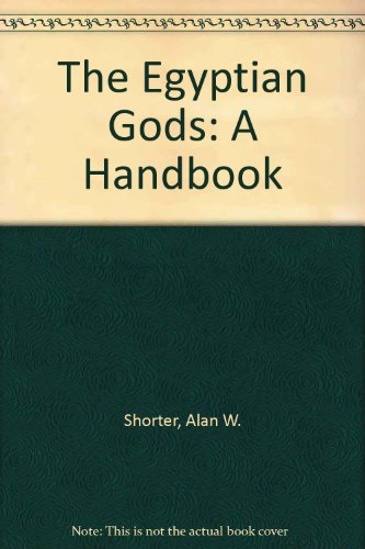 Beispielbild fr The Egyptian Gods: A Handbook zum Verkauf von Books From California