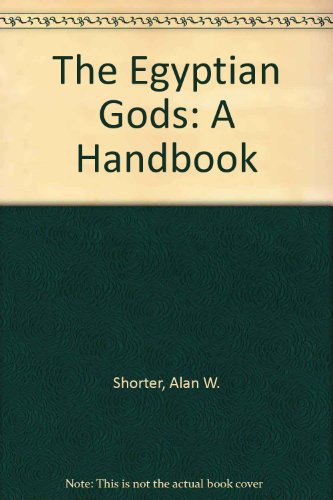 Stock image for The Egyptian Gods: A Handbook for sale by Books From California