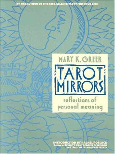 Imagen de archivo de Tarot Mirrors: Reflections of Personal Meaning a la venta por HPB-Emerald