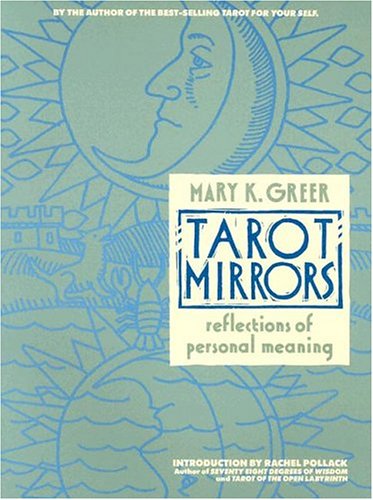 Tarot Mirrors : Reflections of Personal Meaning