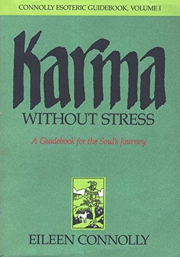 Stock image for Karma Without Stress: A Guidebook for the Soul's Journey (Connolly Esoteric Guidebooks, Vol 1) for sale by OwlsBooks