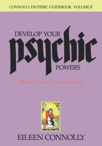 Imagen de archivo de Develop Your Psychic Powers:The Basic Tools of Parapsychology (Connolly Esoteric Guidebook Series (Connolly Esoteric Guidebooks, Vol II) a la venta por Front Cover Books