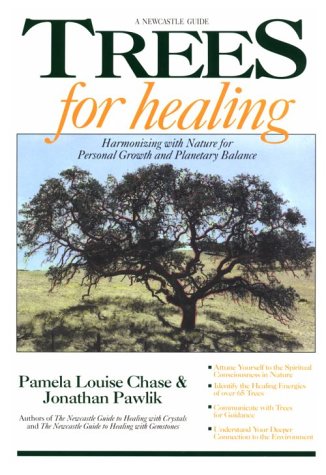 TREES FOR HEALING. HARMONIZING WITH NATURE FOR PERSONAL GROWTH AND PLANETARY BALANCE