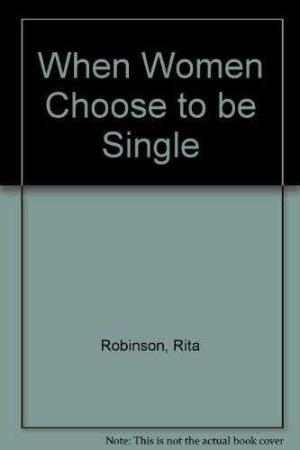 9780878771707: When Women Choose to Be Single