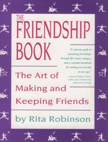 Imagen de archivo de The Friendship Book: The Art of Making and Keeping Friends a la venta por ThriftBooks-Atlanta
