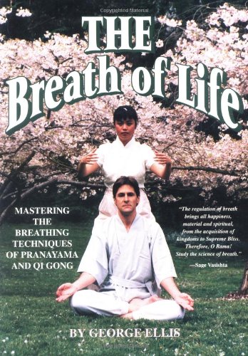 Beispielbild fr Breath of Life: Mastering the Breathing Techniques of Pranayama & Qi Gong: Mastering the Breathing Techniques of Pranayama and Qi Gong zum Verkauf von WorldofBooks