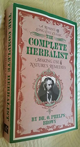 Stock image for The Complete Herbalist: Healing the Maladies of Mankind (Newcastle classic) for sale by HALCYON BOOKS