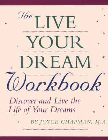 Stock image for The Live Your Dream Workbook: Discover and Live the Life of Your Dreams for sale by HPB-Diamond