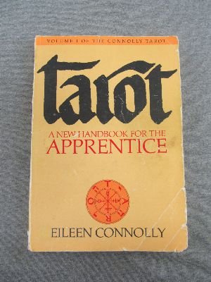 Stock image for Tarot: A New Handbook for the Apprentice (The Connolly Tarot- Volume 1) for sale by ThriftBooks-Dallas