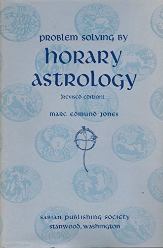 Imagen de archivo de Problem solving by horary astrology;: The technique of immediacies, with a primer of symbolism a la venta por ThriftBooks-Dallas