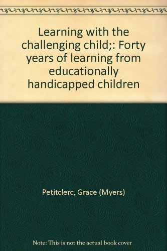 9780878790173: Learning with the challenging child;: Forty years of learning from educationally handicapped children