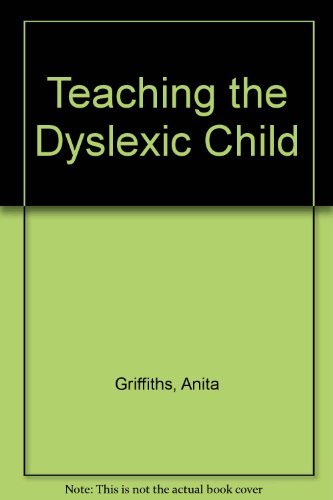 Stock image for Teaching the Dyslexic Child for sale by Alf Books