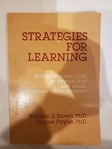 Imagen de archivo de Strategies for Learning, Prevention and cure of "dysteachia" and other pedagogical diseases a la venta por Alf Books