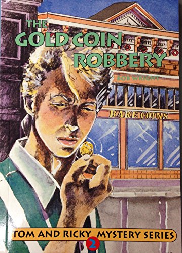 Beispielbild fr Tom and Ricky and the gold coin robbery (Tom and Ricky mystery series) zum Verkauf von Jenson Books Inc