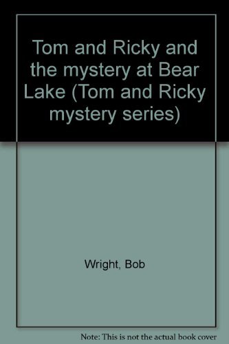 Beispielbild fr Tom and Ricky and the mystery at Bear Lake (Tom and Ricky mystery series) zum Verkauf von Isle of Books