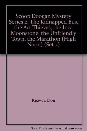 9780878794669: Scoop Doogan Mystery Series 2: The Kidnapped Bus, the Art Thieves, the Inca Moonstone, the Unfriendly Town, the Marathon