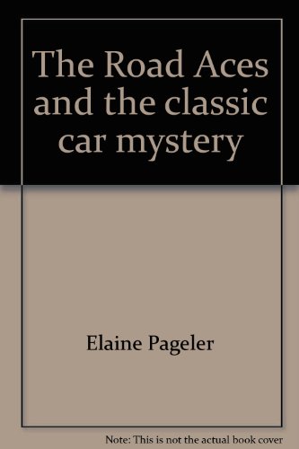 Stock image for The Road Aces and the classic car mystery (Road Aces series) for sale by Wonder Book