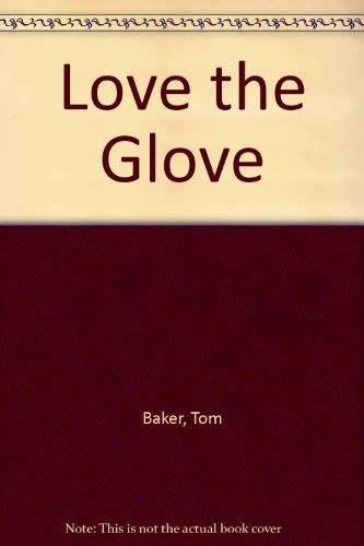Love the Glove (9780878795376) by Baker, Tom