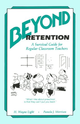 Stock image for Beyond Retention: A Survival Guide for Regular Classroom Teachers for sale by ThriftBooks-Dallas