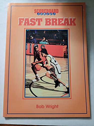 Fast break (9780878799909) by Bob Wright