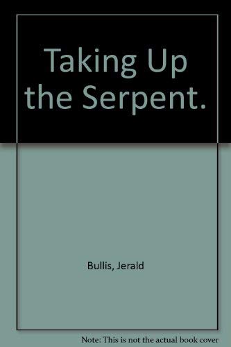 Stock image for Taking Up the Serpent for sale by Ken's Book Haven