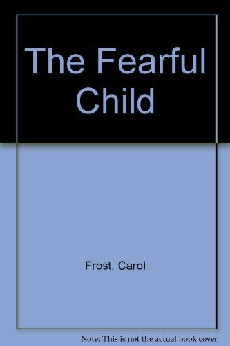 Stock image for The Fearful Child for sale by Chequamegon Books