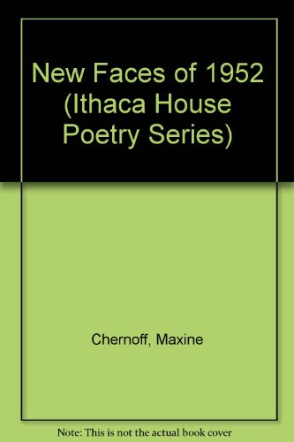 New Faces of 1952 (Ithaca House Poetry Series) (9780878861248) by Chernoff, Maxine