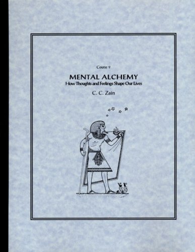 9780878873494: Mental Alchemy: How Thoughts & Feelings Shape Our Lives