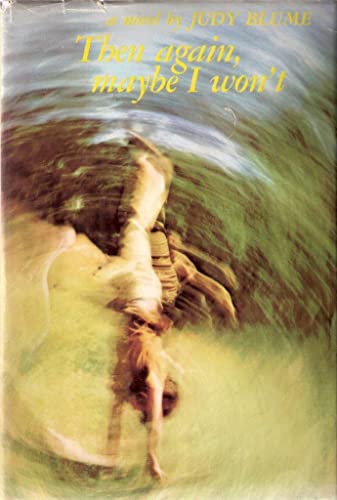 Stock image for Then Again, Maybe I Won't : A Novel for sale by Better World Books