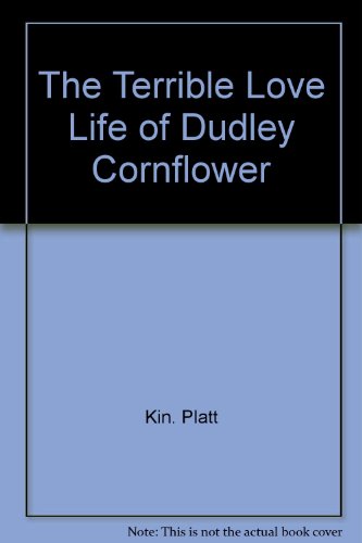 9780878881086: THE TERRIBLE LOVE LIFE OF DUDLEY CORNFLOWER