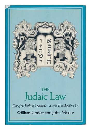 9780878881529: The Judaic Law / William Corlett and John Moore