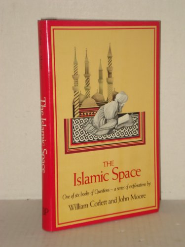 Stock image for Questions of Human Existence As Answered by Major World Religions : The Islamic Space for sale by Better World Books