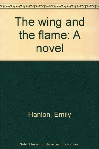 9780878881680: The wing and the flame: A novel