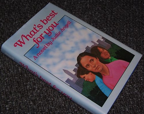 Stock image for What's best for you: A novel for sale by WeSavings LLC