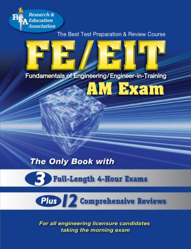 FE - EIT: AM (Engineer in Training Exam) (Engineering (FE/EiT) Test Preparation) (9780878910779) by Ahmed, N. U.; Al-Khafaji, A.; Balachandran, S.; Cimbala, John M.; Friel, L.; Gerez, V.; Huddleston, T.; Ibrahim, R. A.; Kaw, A. K.; Malasri, S.;...