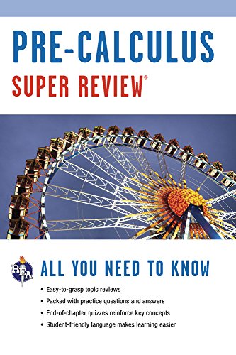 Pre-Calculus Super Review (9780878910885) by The Editors Of REA; Calculus Study Guides; Education Association, The Staff Of; Research