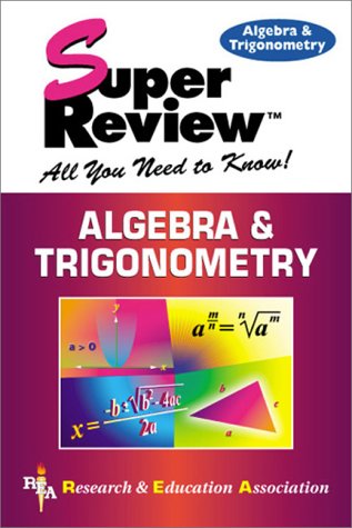 Algebra and Trigonometry Super Review