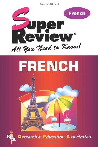 French Super Review (9780878911875) by The Editors Of REA; Education Association, The Staff Of; Research