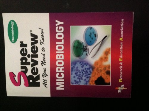 Microbiology Super Review (9780878911905) by The Editors Of REA; Education Association, The Staff Of; Research