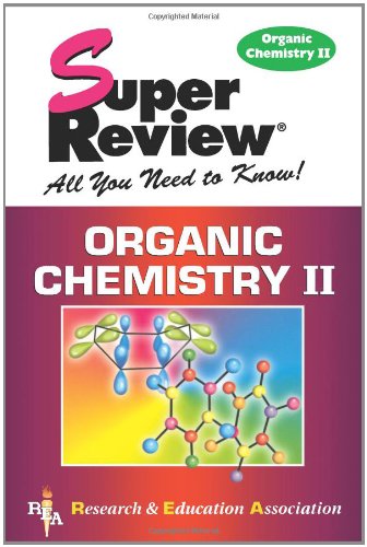 Imagen de archivo de Organic Chemistry II Super Review (Super Reviews Study Guides) a la venta por Books of the Smoky Mountains