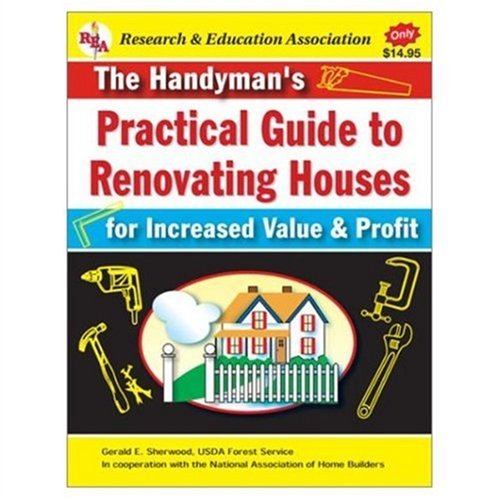 Stock image for The Handyman's Practical Guide to Renovating Houses: For Increasing Value and Profit for sale by HPB Inc.