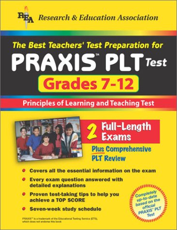 Beispielbild fr The Best Teachers' Test Preparation for the Praxis Plt Test: Grades 7-12 : Principles of Learning and Teaching Test (Praxis PLT Tests) zum Verkauf von SecondSale