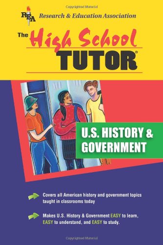 U.S. History and Government Tutor (High School Tutors Study Guides) (9780878914562) by Land Ph.D., Gary; Editors Of REA