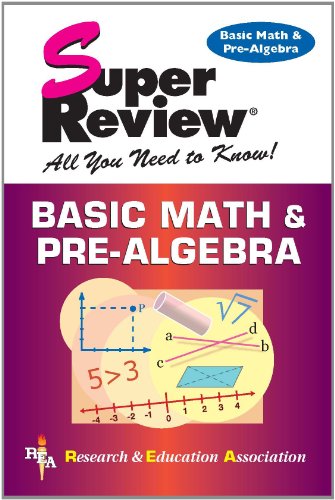 Beispielbild fr Basic Math & Pre-Algebra Super Review (Super Reviews Study Guides) zum Verkauf von SecondSale