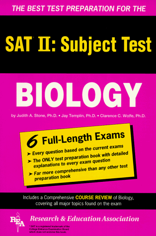 The Best Test Preparation for the Sat II: Subject Test/Achievement Test in Biology (9780878916443) by Stone, Judith A.; Templin, Jay M.; Wolfe, Clarence C., Ph.D.