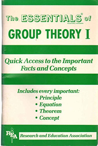 The Essentials of Group Theory I: Quick Access to the Important Facts and Concepts (9780878916863) by Milewski, Emil G.