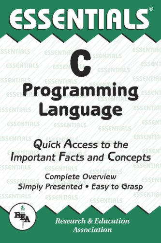 Stock image for C Programming Language: Quick Access to the Important Facts and Concepts (Essential Series) for sale by WorldofBooks