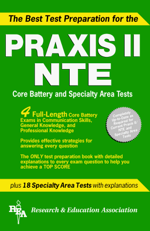 The Best Test Preparation for the Praxis Series Nte Core Battery (9780878918515) by Research And Education Association